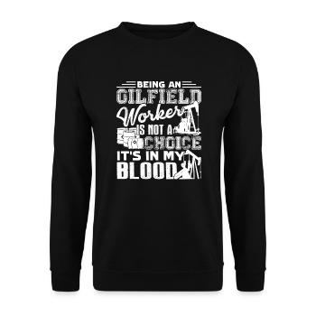 Oilfield Worker Oilfield Worker Is In My Blood - Unisex Sweatshirt - black - Front - Alina (178cm) & Michal (187cm)
