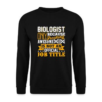 Biologist Biologist Job Title - Unisex Sweatshirt - black - Front - Alina (178cm) & Michal (187cm)