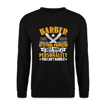 Barber I Don't Have Attitude Problem - Unisex Sweatshirt - black - Front - Alina (178cm) & Michal (187cm)