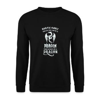 Soyez toujours vous-même si vous pouvez être un dragon - Sweat-shirt Unisexe - noir - Devant - Alina (178cm) & Michal (187cm)