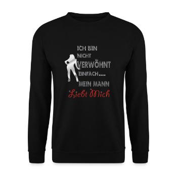 Ich bin nicht verwöhnt, einfach mein Mann liebt - Unisex Pullover - Schwarz - Vorne - Alina (178cm) & Michal (187cm)