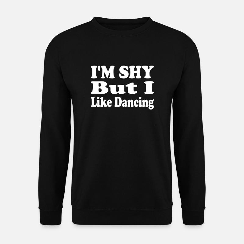 Timide Mais amour Danse - Sweat-shirt Unisexe - noir