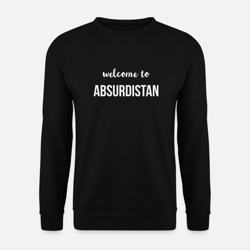 welcome to ABSURDISTAN - Unisex Pullover - Schwarz