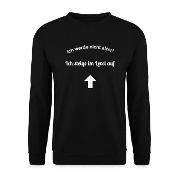 Ich werde nicht älter, ich steige im level auf - Unisex Pullover - Schwarz - Vorne - Alina (178cm) & Michal (187cm)