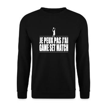 Je peux pas j'ai game set match - Sweat-shirt Unisexe - noir - Devant - Alina (178cm) & Michal (187cm)