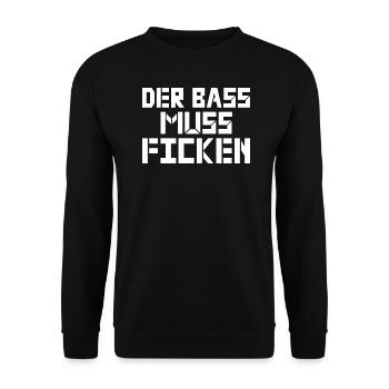 Der Bass muss ficken! - Unisex Pullover - Schwarz - Vorne - Alina (178cm) & Michal (187cm)