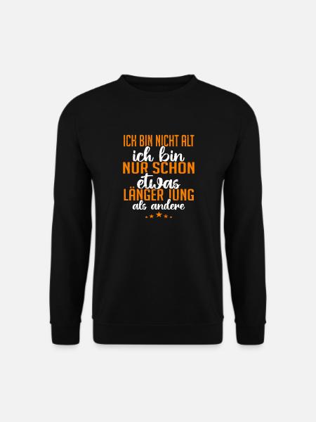 Ich bin nicht alt - Unisex Pullover - Schwarz