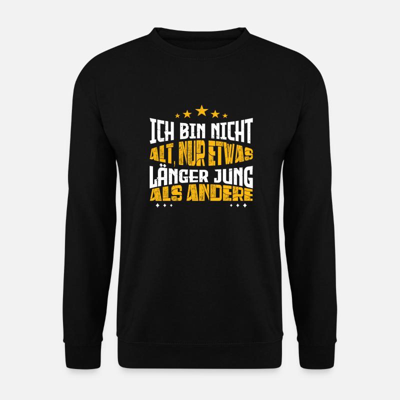 Ich bin nicht alt - Unisex Pullover - Schwarz