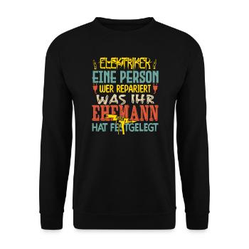 Elektriker-Geschenk Elektriker-Spaß - Unisex Pullover - Schwarz - Vorne - Alina (178cm) & Michal (187cm)