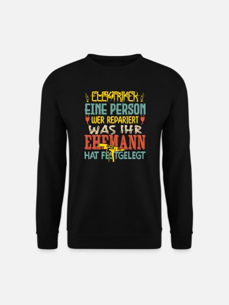 Elektriker-Geschenk Elektriker-Spaß - Unisex Pullover - Schwarz