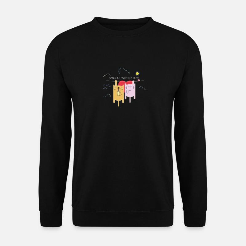 Hangout With My Love - Geschenk Idee - Unisex Pullover - Schwarz