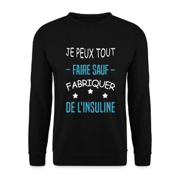 je peux tout faire sauf fabriquer de l'insuline - Sweat-shirt Unisexe - noir - Devant - Alina (178cm) & Michal (187cm)