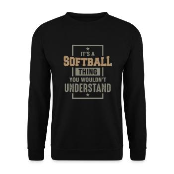 It’s a Softball Thing You Wouldn’t Understand - Unisex Sweatshirt - black - Front - Alina (178cm) & Michal (187cm)