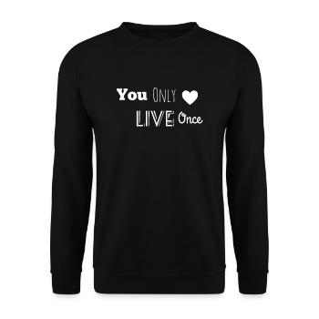You only live once - Unisex Pullover - Schwarz - Vorne - Alina (178cm) & Michal (187cm)