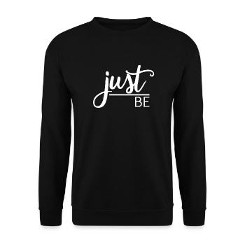 Just be - Unisex Sweatshirt - black - Front - Alina (178cm) & Michal (187cm)