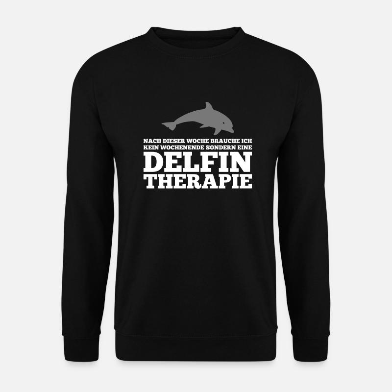 I need a dolphin therapy - Unisex Sweatshirt - black