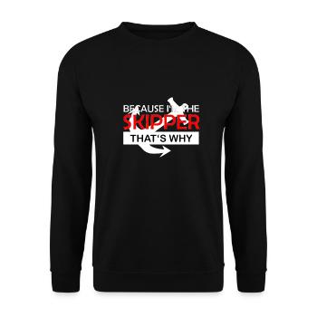 Because I'm the skipper, that's why - Captain - Unisex Sweatshirt - black - Front - Alina (178cm) & Michal (187cm)