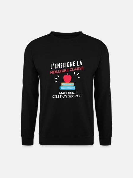J'enseigne la meilleur classe - Sweat-shirt Unisexe - noir
