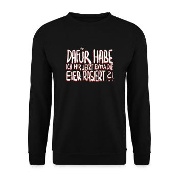 Dafür habe ich mir jetzt extra die Eier rasiert? - Unisex Pullover - Schwarz - Vorne - Alina (178cm) & Michal (187cm)