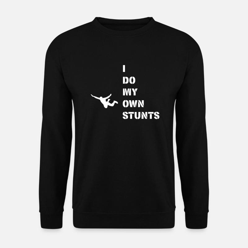 I do my own stunts, Jump! - Unisex Sweatshirt - black