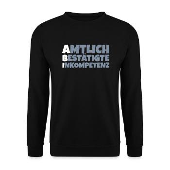 Abitur Spruch: Abi Amtlich bestätigte Inkompetenz - Unisex Pullover - Schwarz - Vorne - Alina (178cm) & Michal (187cm)