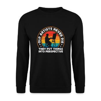 Funny Art Painter Old Artists Never Die Put Things - Unisex Pullover - Schwarz - Vorne - Alina (178cm) & Michal (187cm)