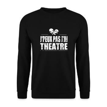 J'peux pas j'ai théatre - Sweat-shirt Unisexe - noir - Devant - Alina (178cm) & Michal (187cm)