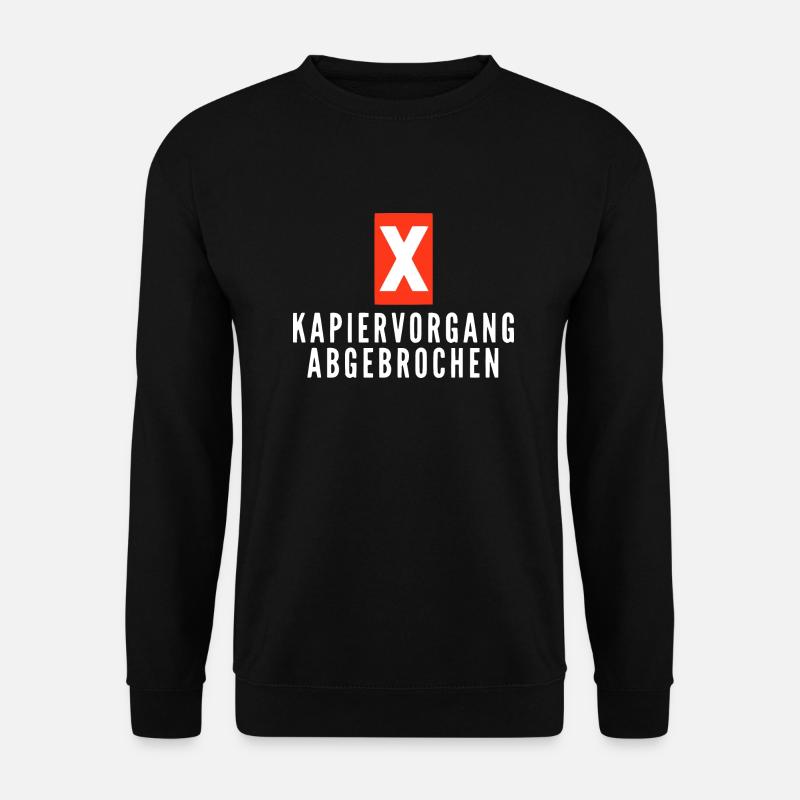 KAPIERVORGANG ABGEBROCHEN - Unisex Pullover - Schwarz