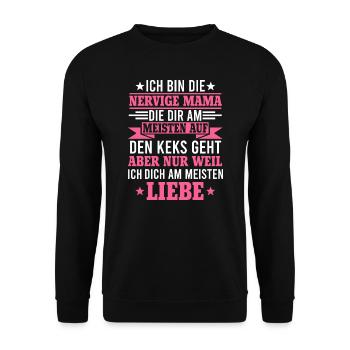 Ich bin die nervige Mama Sohn Muttertag Geschenk - Unisex Pullover - Schwarz - Vorne - Alina (178cm) & Michal (187cm)