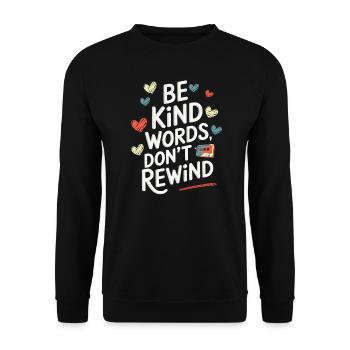 Sei freundlich, Worte bringen dich nicht zurück | Inspirierendes Zitat - Unisex Pullover - Schwarz - Vorne - Alina (178cm) & Michal (187cm)