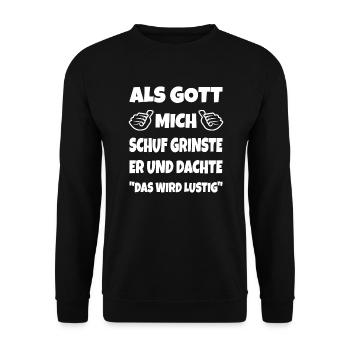 Lustige Sprüche als Gott mich schuf - Unisex Pullover - Schwarz - Vorne - Alina (178cm) & Michal (187cm)