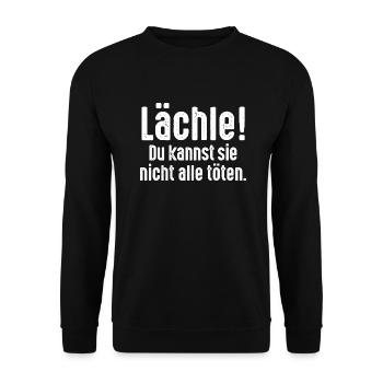 Smile! You can not kill everyone. Tolerance humor - Unisex Sweatshirt - black - Front - Alina (178cm) & Michal (187cm)