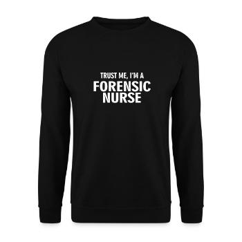 Trust me, I'm a Forensic Nurse - Unisex Pullover - Schwarz - Vorne - Alina (178cm) & Michal (187cm)