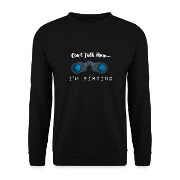 Can´t Talk Now... I´m Birding - Vogelkunde Vögel - Unisex Pullover - Schwarz - Vorne - Alina (178cm) & Michal (187cm)