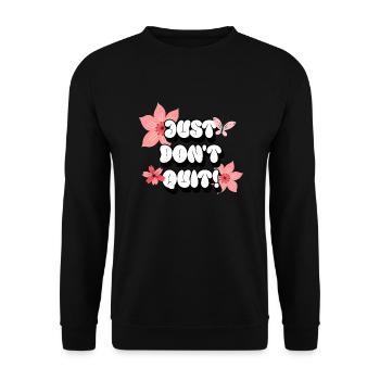 Just Don't Quit Positive Affirmationen Rosa Frauen - Unisex Pullover - Schwarz - Vorne - Alina (178cm) & Michal (187cm)