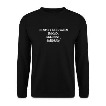 I speak 3 languages: Ironic, Sarcastic, Zwe - Unisex Sweatshirt - black - Front - Alina (178cm) & Michal (187cm)