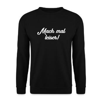 mach mal leiser weiß - Unisex Pullover - Schwarz - Vorne - Alina (178cm) & Michal (187cm)