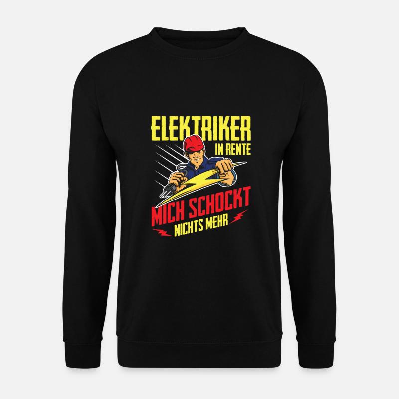 Elektriker in Rente mich Schockt nix mehr Geschenk - Unisex Pullover - Schwarz