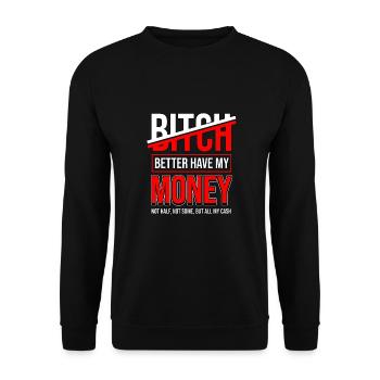 Motivation Money Saying Money Dollar Euro Exchange - Unisex Sweatshirt - black - Front - Alina (178cm) & Michal (187cm)