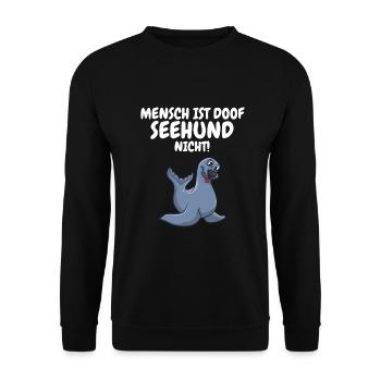 Menschen sind Doof Seehund nicht - Unisex Pullover - Schwarz - Vorne - Alina (178cm) & Michal (187cm)