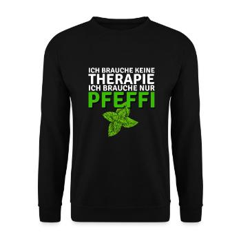 ich brauche keine Therapie ich brauche nur Pfeffi - Unisex Pullover - Schwarz - Vorne - Alina (178cm) & Michal (187cm)