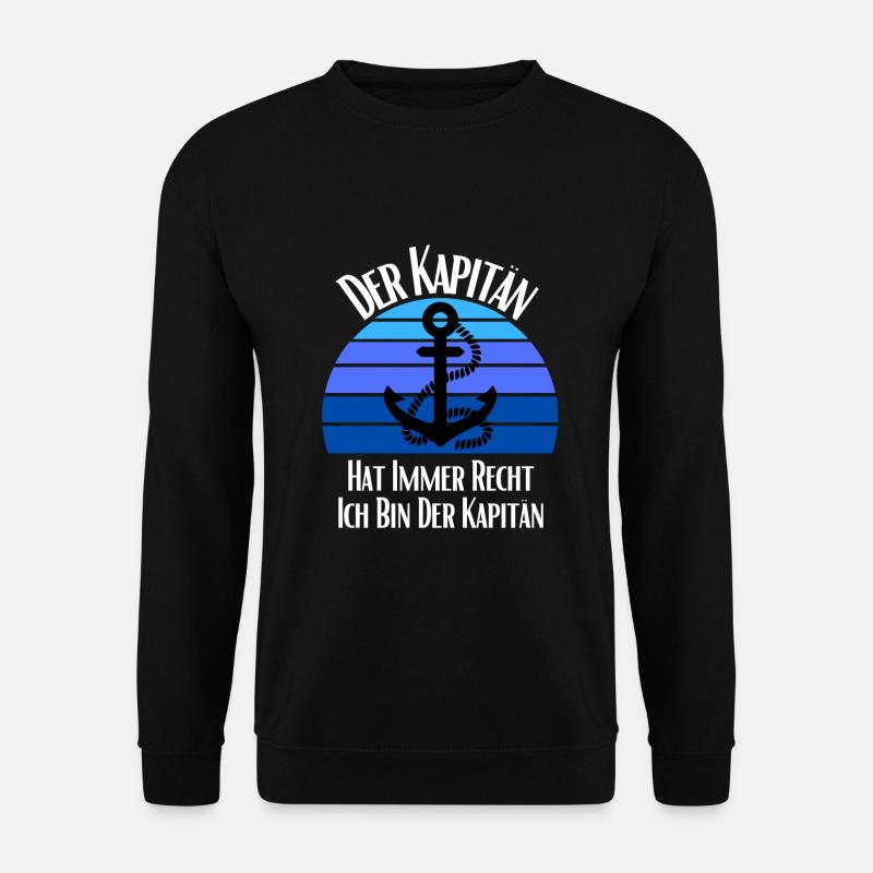 Der Kapitän Hat Immer Recht Ich Bin Der Kapitän - Unisex Pullover - Schwarz