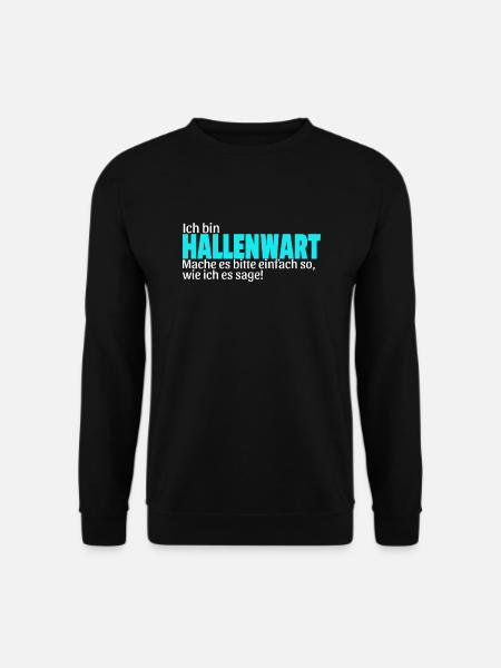 Hallenwart Geschenk Idee Spruch lustig Handball - Unisex Pullover - Schwarz