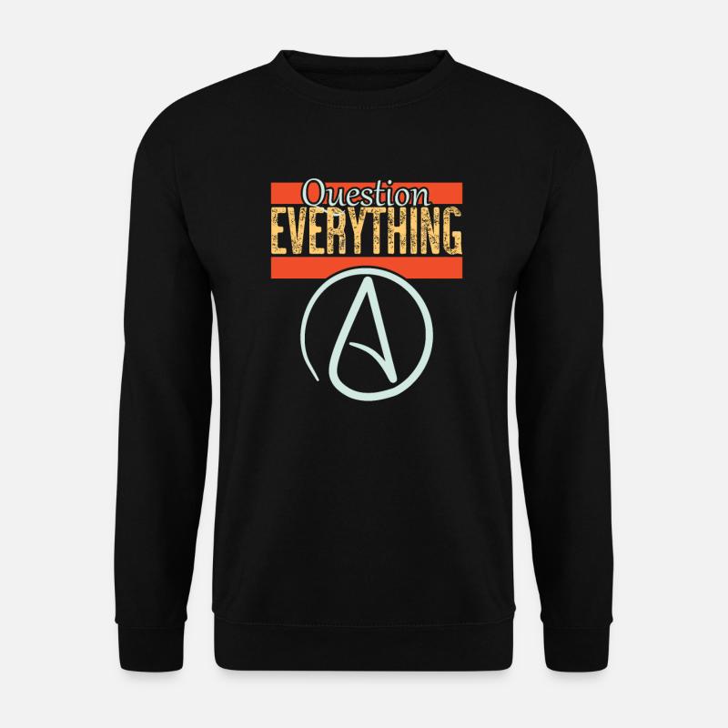 Question everything - Unisex Sweatshirt - black