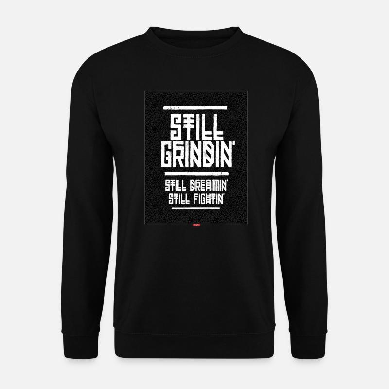 Still grindin' - Unisex Sweatshirt - black