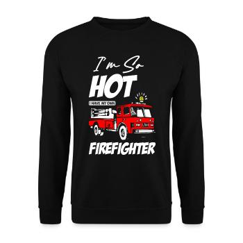 Funny I m So Hot I Have My Own Firefighter Fire - Unisex Pullover - Schwarz - Vorne - Alina (178cm) & Michal (187cm)