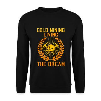 Gold Mining, Living The Dream - Gold Seeker Digger - Unisex Sweatshirt - black - Front - Alina (178cm) & Michal (187cm)