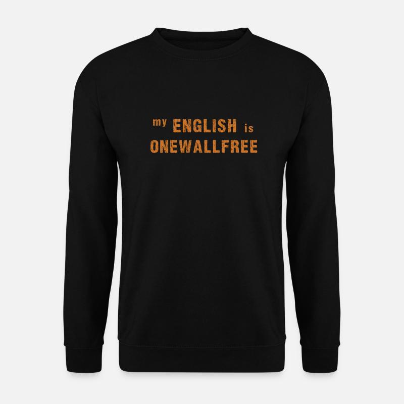 mein ENGLISCH ist EINWANDFREI - Unisex Pullover - Schwarz
