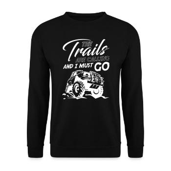 The Trails are Calling and I Must Go - Unisex Sweatshirt - black - Front - Alina (178cm) & Michal (187cm)