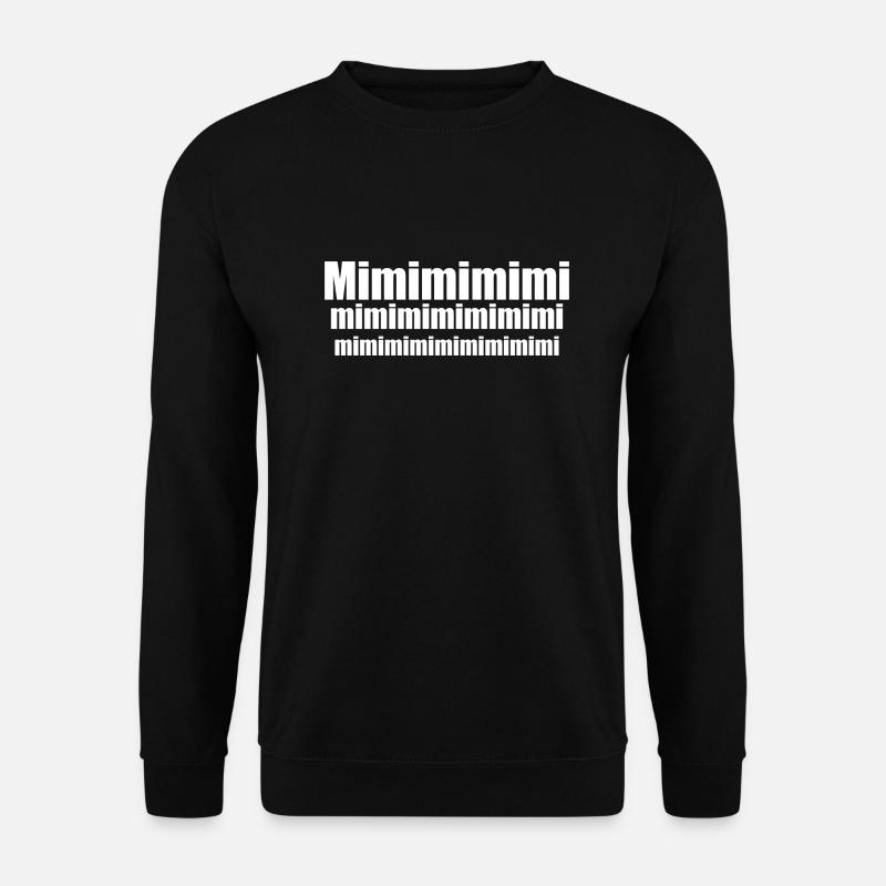 Mimimi schwarz weiss Spruch lustig witzig - Unisex Pullover - Schwarz